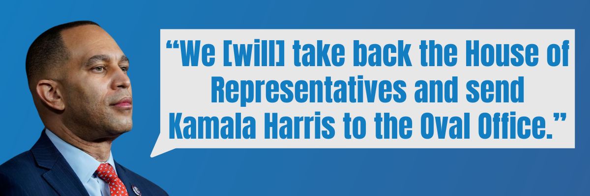 Hakeem Jeffries: “We [will] take back the House of Representatives and send Kamala Harris to the Oval Office.